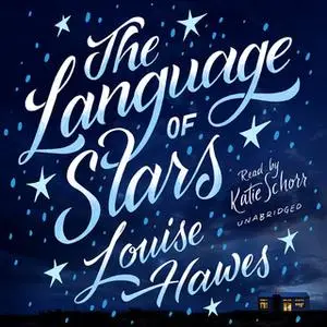«The Language of Stars» by Louise Hawes