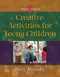 Creative Activities for Young Children, 9 edition (repost)