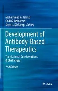 Development of Antibody-Based Therapeutics: Translational Considerations & Challenges, 2nd Edition (Repost)