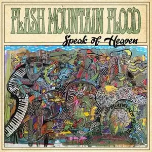 Flash Mountain Flood - Speak of Heaven (2019)