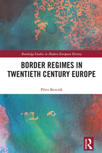 Border Regimes in Twentieth Century Europe