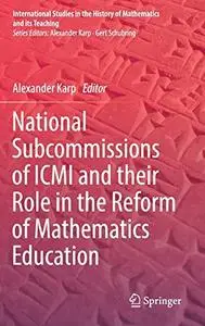 National Subcommissions of ICMI and their Role in the Reform of Mathematics Education (Repost)