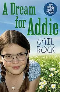 «A Dream for Addie» by Gail Rock