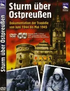 Sturm uber Ostpreussen.Dokumentation der Tragodie von Juni 1944 bis Mai 1945