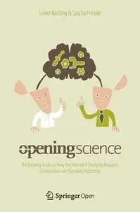 Opening Science: The Evolving Guide on How the Internet is Changing Research, Collaboration and Scholarly Publishing (Repost)