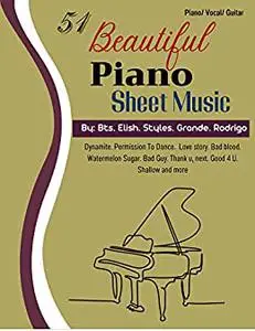 51 Beautiful Piano Sheet Music | By: Bts, Elish, Styles, Grande, Rodrigo: Piano, Vocal, Guitar