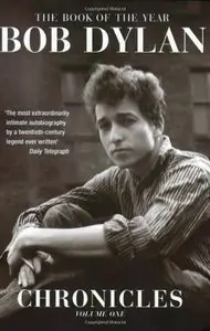 Bob Dylan - Chronicles: Volume One by Bob Dylan