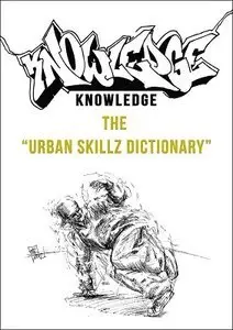 Knowledge - The Urban Skillz Dictionary (repost)