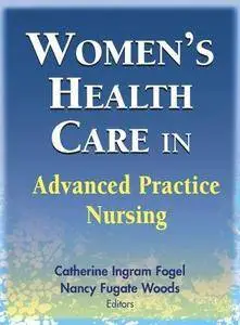 Women's Health Care in Advanced Practice Nursing  {Repost}