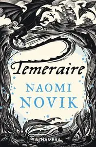 «Temeraire» by Naomi Novik