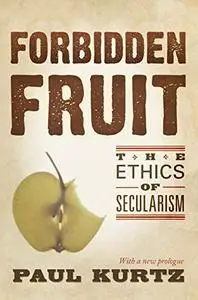 Forbidden Fruit: The Ethics of Secularism