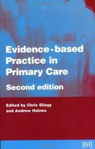 Evidence-Based Practice in Primary Care by Christopher Silagy [Repost]