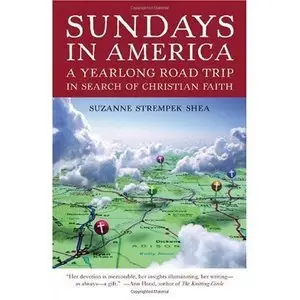 Sundays in America: A Yearlong Road Trip in Search of Christian Faith (repost)