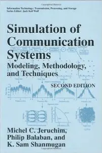 Simulation of Communication Systems: Modeling, Methodology and Techniques (Repost)