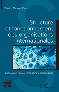 Structure et fonctionnement des organisations internationales - Patrice Ntumba Kapita