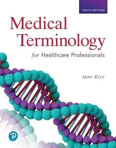 Medical Terminology for Healthcare Professionals