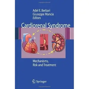 Cardiorenal Syndrome: Mechanisms, Risk and Treatment (Repost)