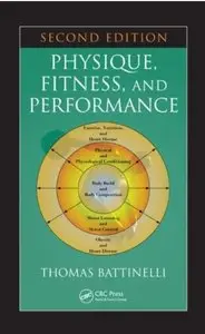 Physique, Fitness, and Performance (2nd Edition) [Repost]