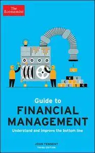 The Economist Guide to Financial Management: Understand and improve the bottom line, 3rd Edition