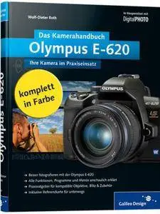 Wolf-Dieter Roth - Olympus E-620. Das Kamerahandbuch [Repost]
