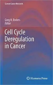 Cell Cycle Deregulation in Cancer (Repost)