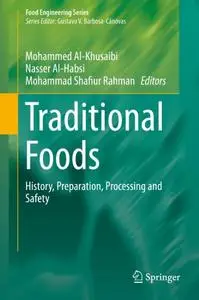 Traditional Foods: History, Preparation, Processing and Safety (Repost)