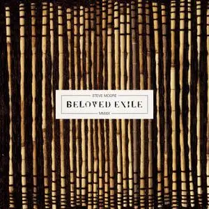Steve Moore - Beloved Exile (2019) [Official Digital Download]