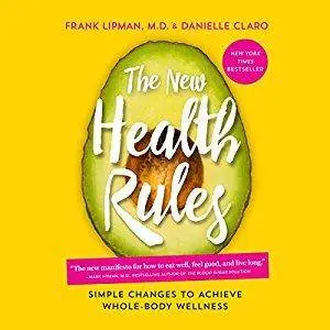 The New Health Rules: Simple Changes to Achieve Whole-Body Wellness [Audiobook]