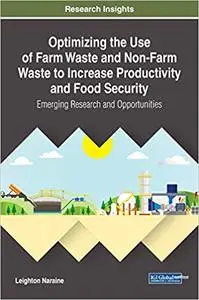 Optimizing the Use of Farm Waste and Non-Farm Waste to Increase Productivity and Food Security