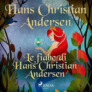 «Le fiabe di Hans Christian Andersen» by Hans Christian Andersen