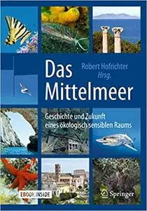 Das Mittelmeer: Geschichte und Zukunft eines ökologisch sensiblen Raums