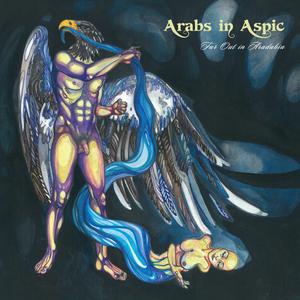 Arabs In Aspic - Far Out In Aradabia (Remastered) (2004/2021) [Official Digital Download]