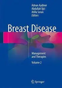 Breast Disease: Management and Therapies, Second Edition