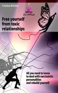 «Free yourself from toxic relationships» by Cristina Rebiere