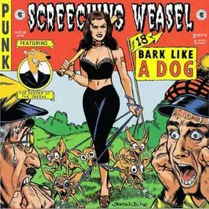 Screeching Weasel - Bark Like A Dog (1996) REMAKED & RESTORED