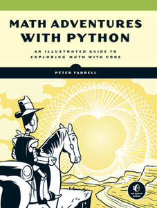 Math Adventures with Python : An Illustrated Guide to Exploring Math with Code