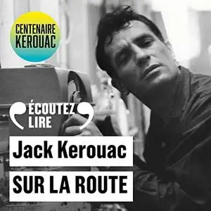 Jack Kerouac, "Sur la route : Le rouleau original"