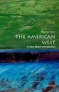 The American West: A Very Short Introduction (repost)