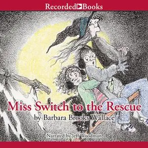 «Miss Switch to the Rescue» by Barbara Brooks Wallace