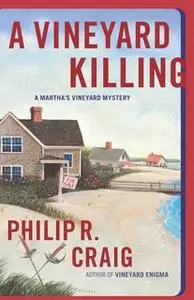 «A Vineyard Killing» by Philip R. Craig