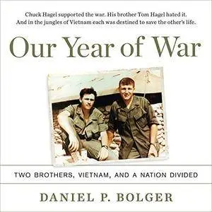 Our Year of War: Two Brothers, Vietnam, and a Nation Divided [Audiobook]