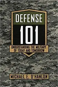 Defense 101: Understanding the Military of Today and Tomorrow