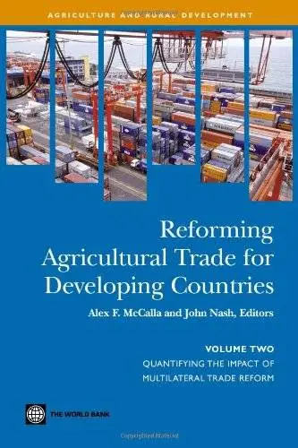 Reforming Agricultural Trade for Developing Countries: Quantifying the Impact of Multilateral Trade Reform