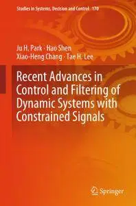 Recent Advances in Control and Filtering of Dynamic Systems with Constrained Signals (Repost)