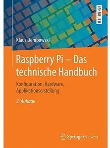 Raspberry Pi - Das technische Handbuch: Konfiguration, Hardware, Applikationserstellung (Auflage: 2)