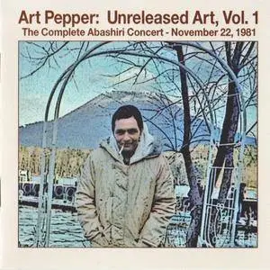 Art Pepper - Unreleased Art, Vol 1: The Complete Abashiri Concert - November 22, 1981 (2006) [repost]