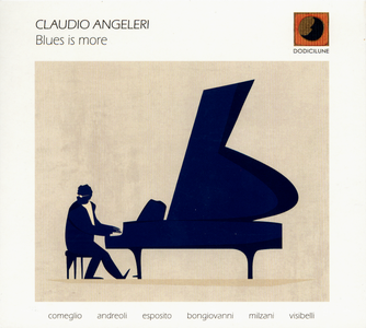 Claudio Angeleri - Blues Is More (2019)