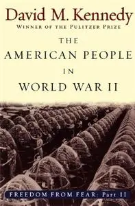 The American People in World War II: Freedom from Fear, Part Two