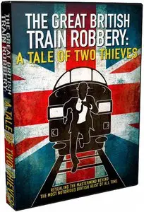 The Great British Train Robbery: A Tale of Two Thieves (2014)