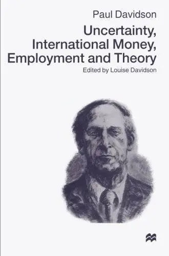 Uncertainty, International Money, Employment and Theory: Volume 3